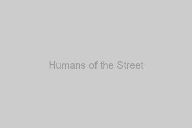 Humans of the Street